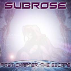 Subrose : First Chapter: the Escape